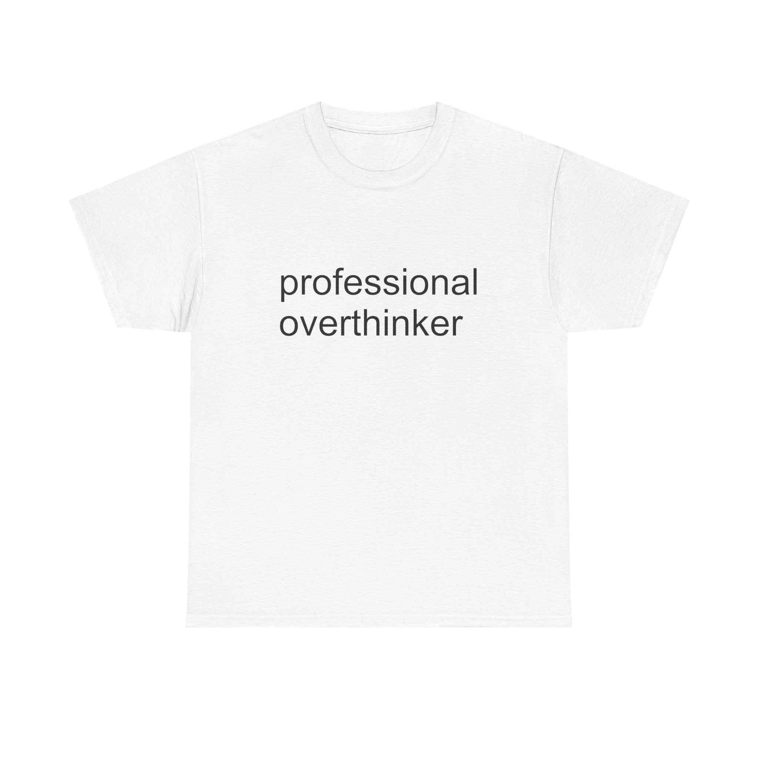 Professional Overthinker Tee
