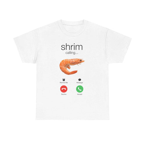 Shrim Calling Tee