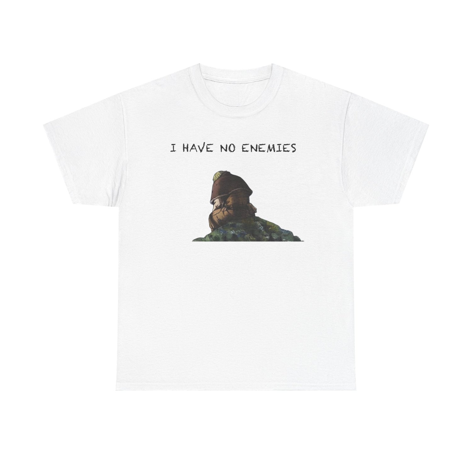 I have no enemies Tee