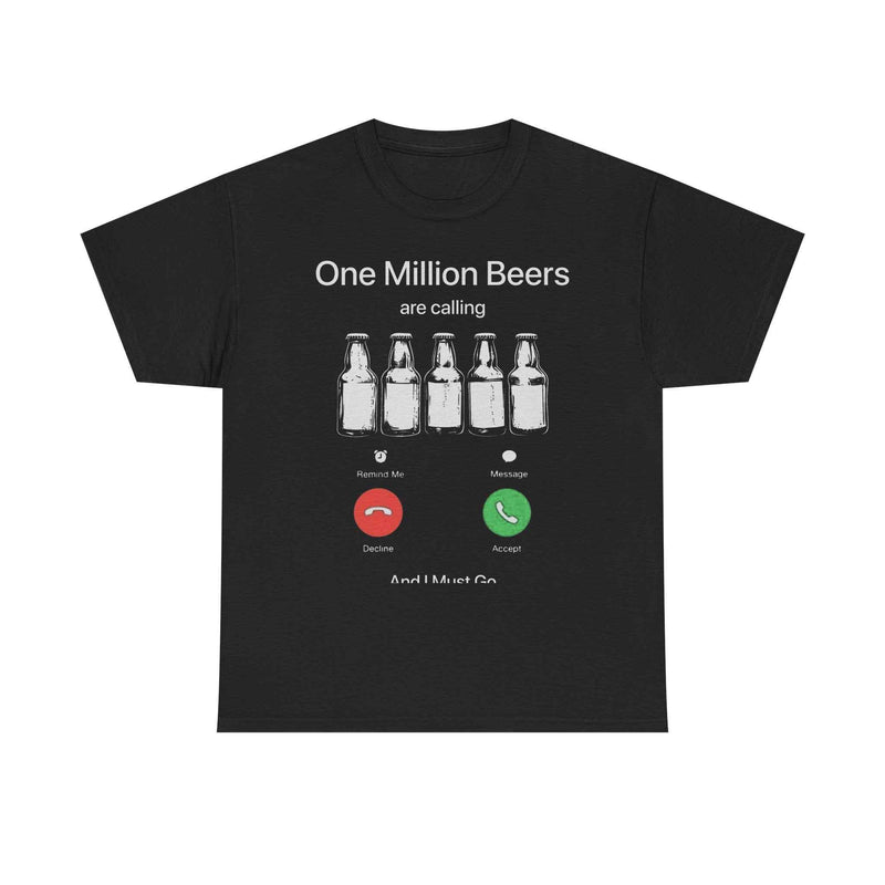 One Million Beers Are Calling Tee