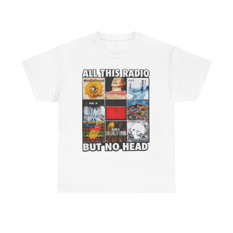 All This Radio But No Head Tee