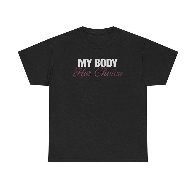 My Body Her Choice Tee