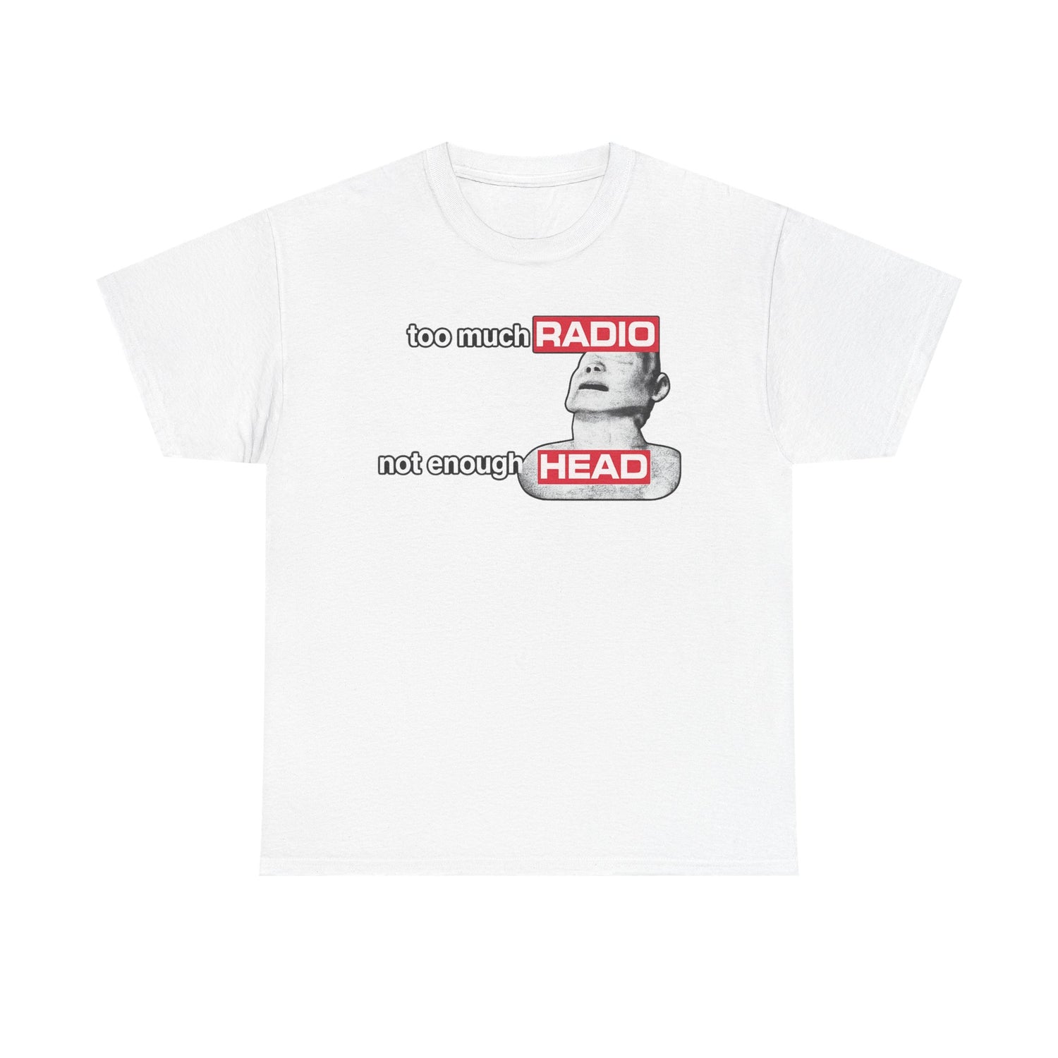 Not Enough Head Tee